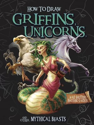 cover image of How to Draw Griffins, Unicorns, and Other Mythical Beasts